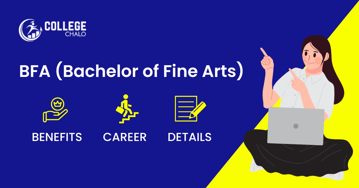 BFA (Bachelor of Fine Arts): Benefits Career Syllabus and Entrance