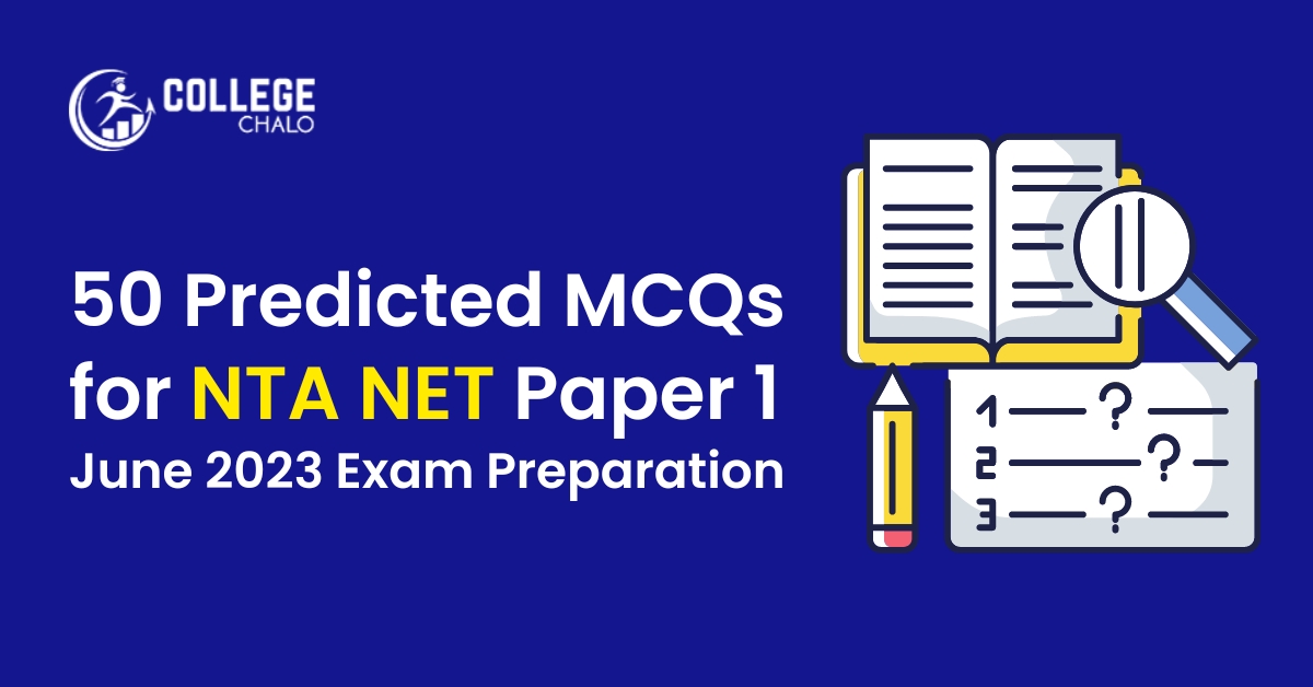 50 Predicted MCQs for NTA NET Paper 1: June 2023 Exam Preparation