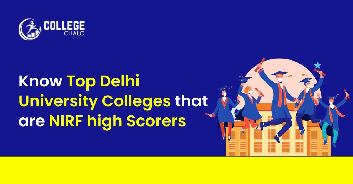 Know Top Delhi University Colleges That Are Nirf High Scorers