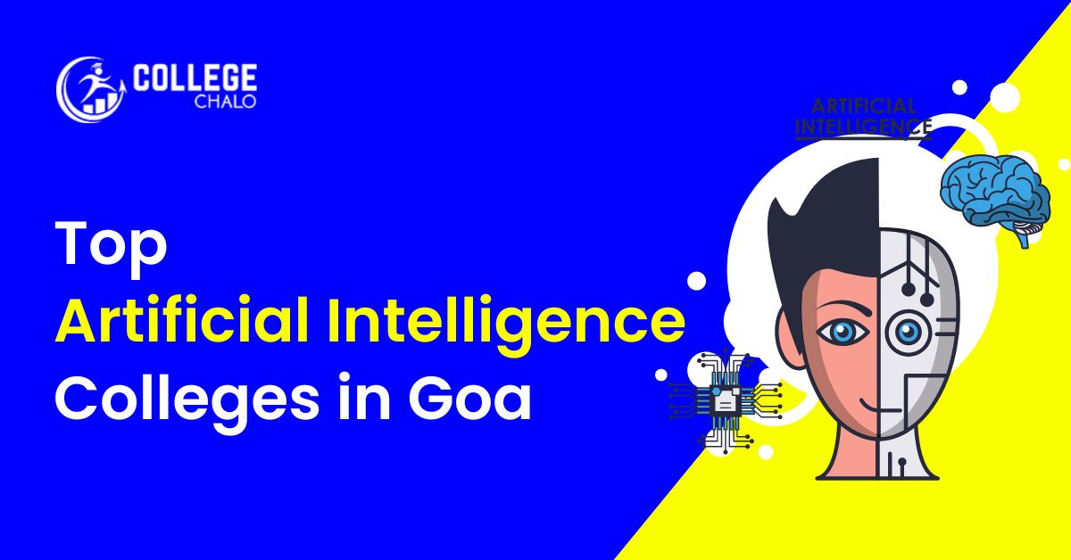Top Artificial Intelligence Colleges in Goa latest list 2023