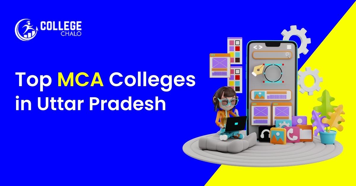 Top MCA Colleges in Uttar Pradesh latest list 2023
