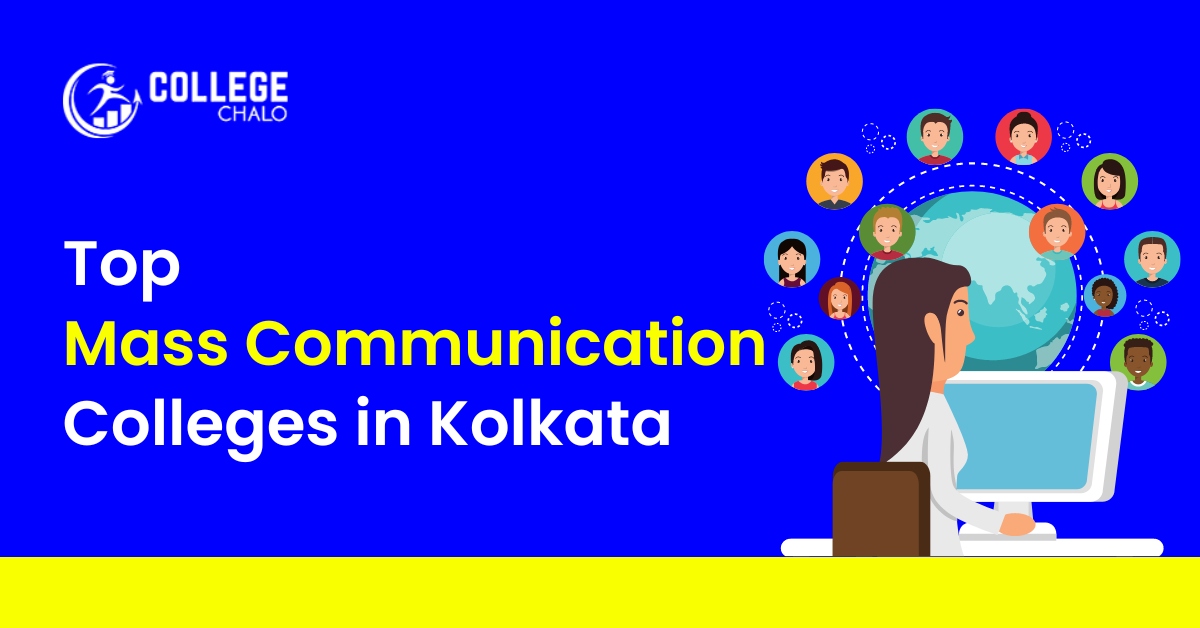 Top Mass Communication Colleges in Kolkata latest list 2023 College Chalo