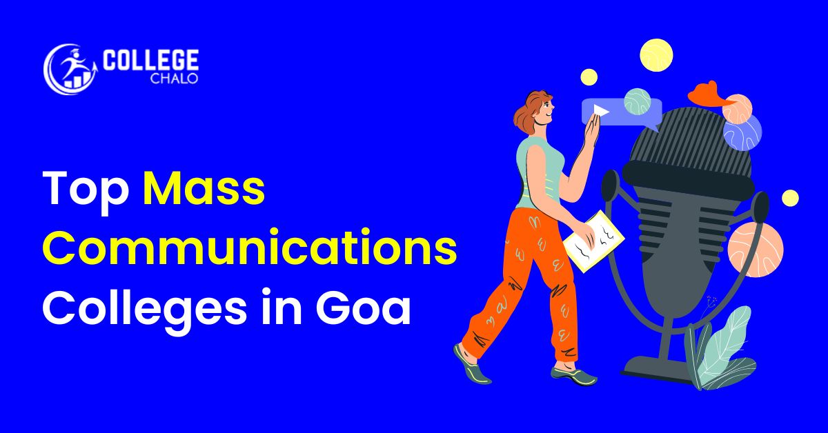 Top Mass Communication Colleges in Goa latest list 2023