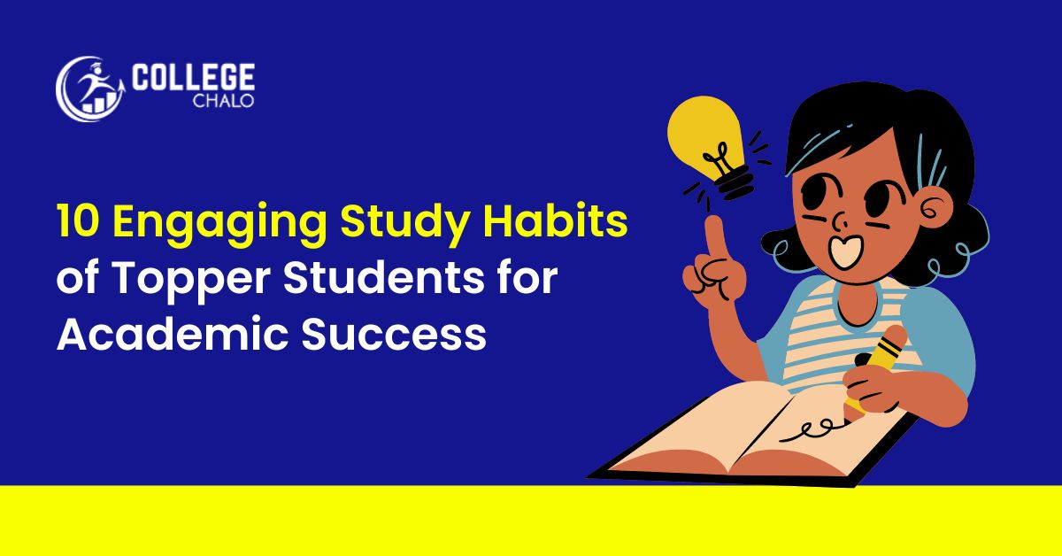 10 Engaging Study Habits Of Topper Students For Academic Success