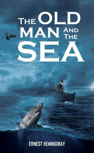 The Old Man And The Sea By Ernest Hemingway