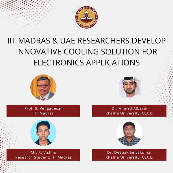 Iit Madras & Uae Researchers Develop Innovative Cooling Solution For Electronics Applications