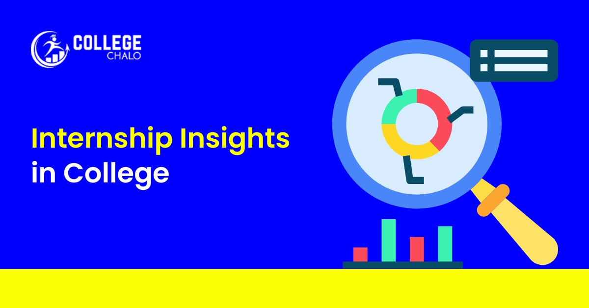 Internship Insights in Colleges in India - College Chalo