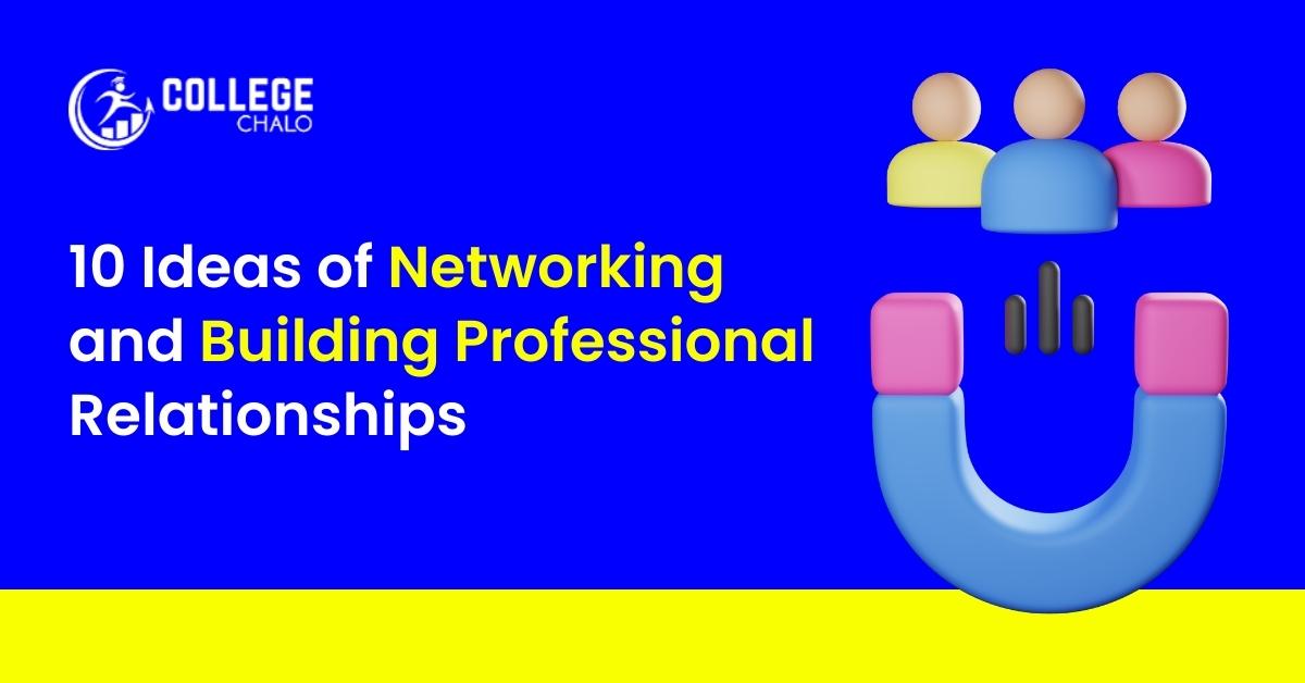 Top 10 Ideas of Networking and Building Professional Relationships