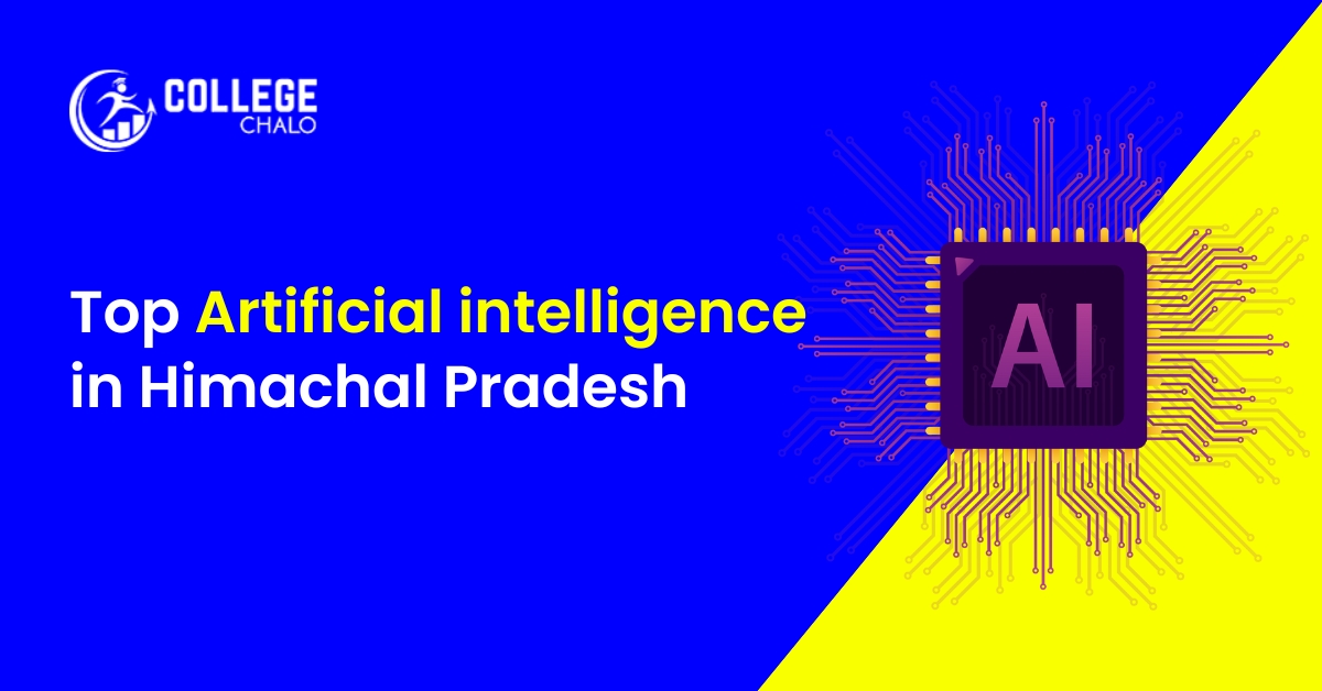 Top Artificial Intelligence Colleges in Himachal Pradesh