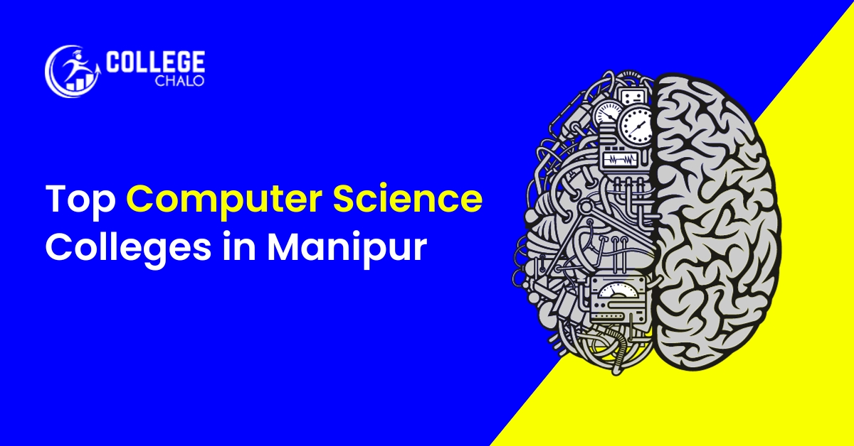 Top Computer Science Colleges In Manipur