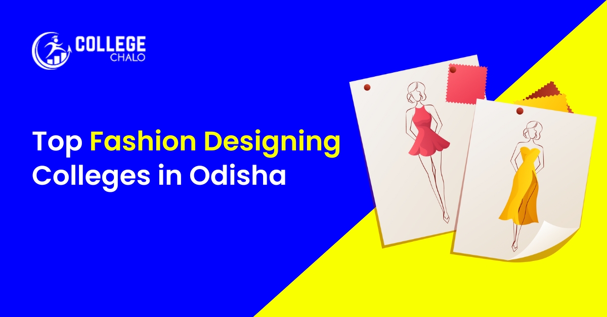 Top Fashion Designing Colleges In Odisha