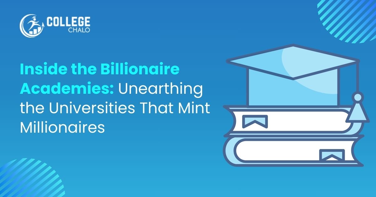 Inside The Billionaire Academies Unearthing The Universities That Mint Millionaires