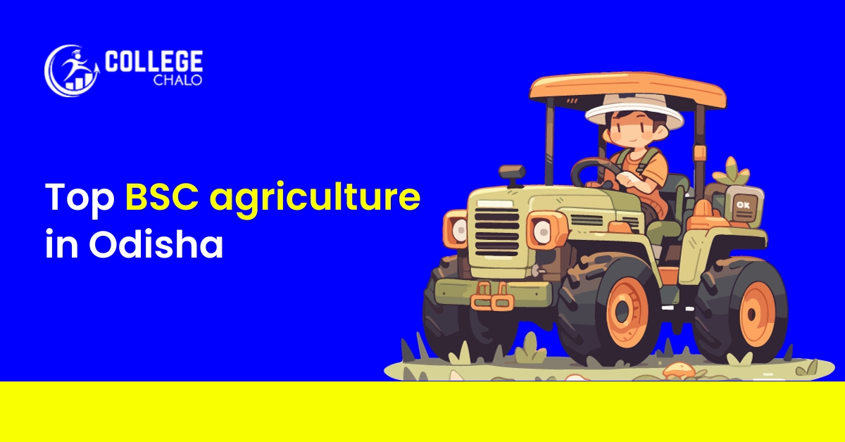 Top BSc Agriculture Colleges in Odisha