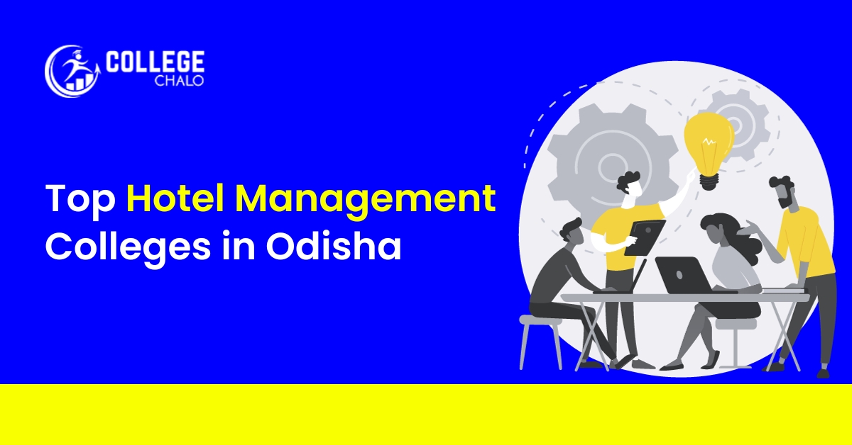 Top Hotel Management Colleges In Odisha