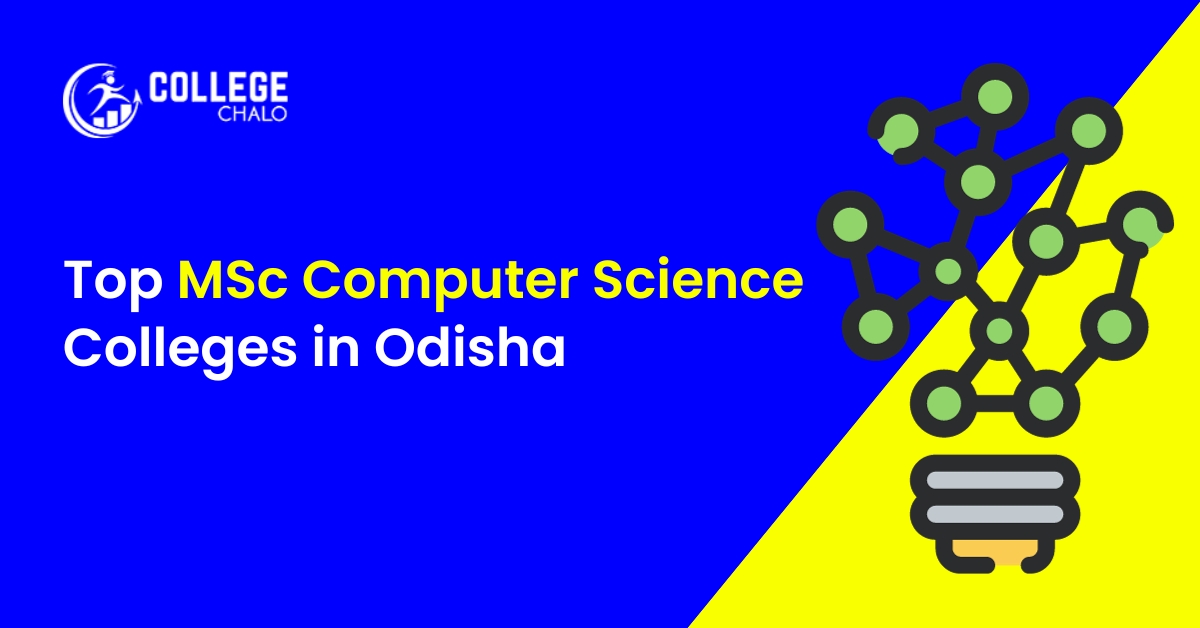 Top MSc Computer Science Colleges in Odisha