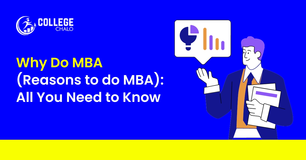 Why Do MBA (Reasons to do MBA): All You Need to Know