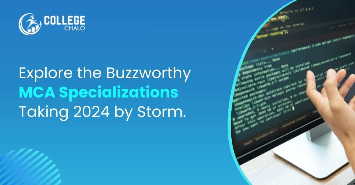 Explore The Buzzworthy Mca Specializations Taking 2024 By Storm.