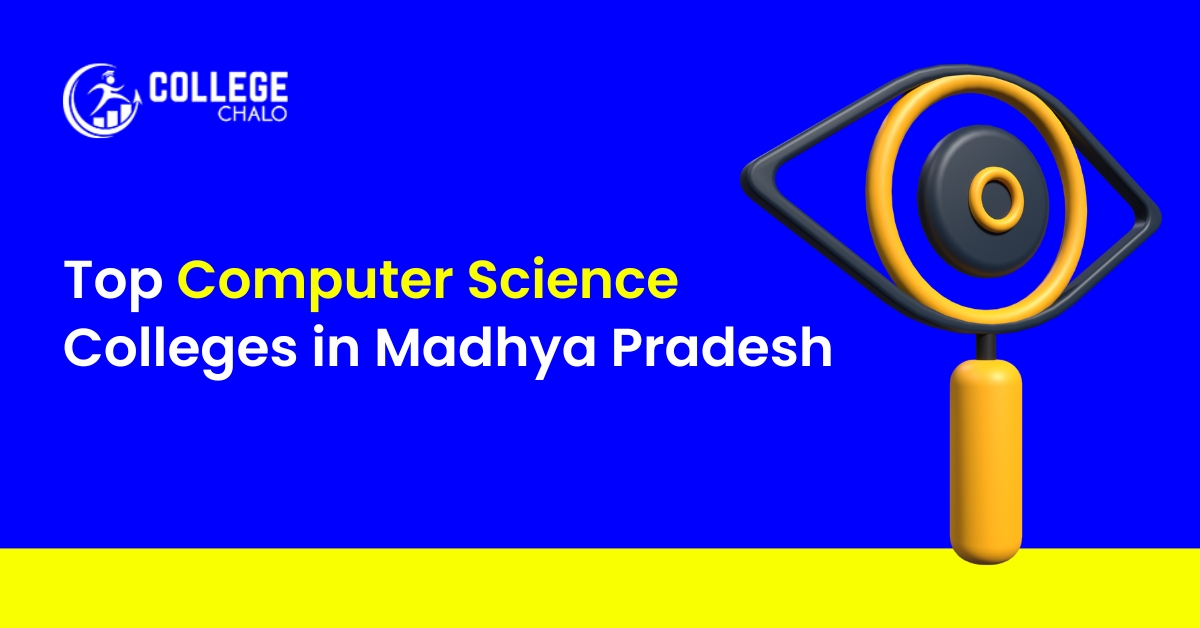 Top Computer Science Colleges In Madhya Pradesh