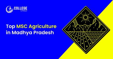 10 Best MSc Agriculture Colleges in Madhya Pradesh