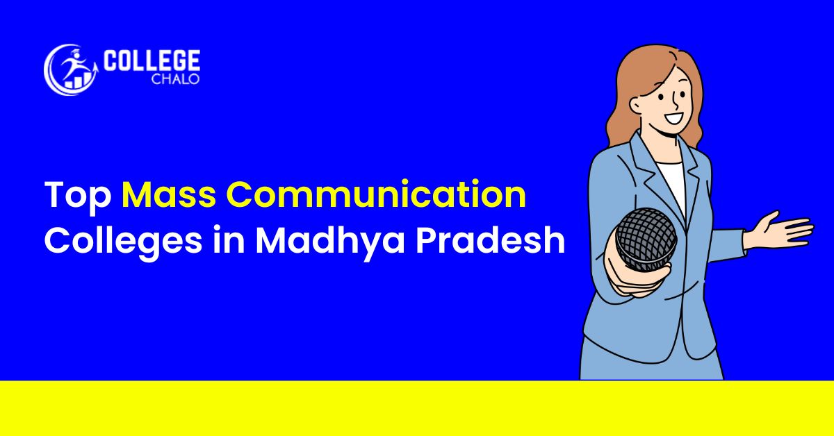 Top Mass Communication Colleges in Madhya Pradesh