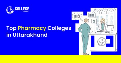 Top Pharmacy Colleges In Uttarakhand