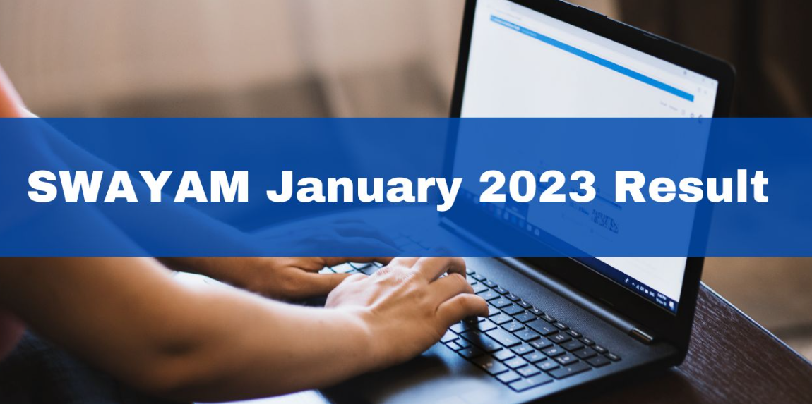 Insights Into Swayam January 2023 Results For 66 Courses