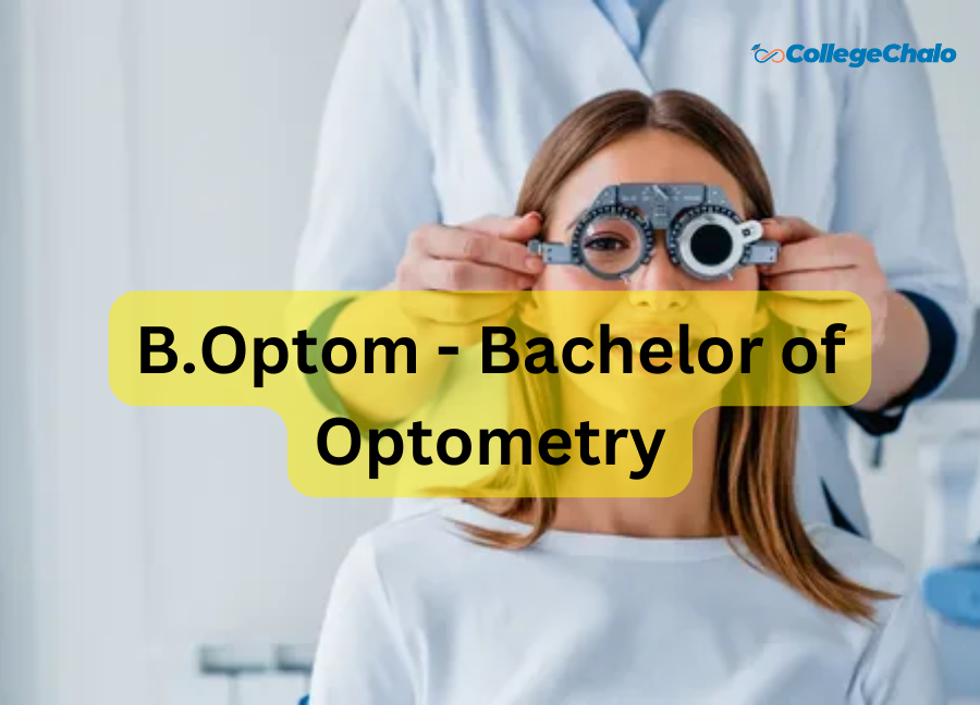 B.Optom - Bachelor of Optometry