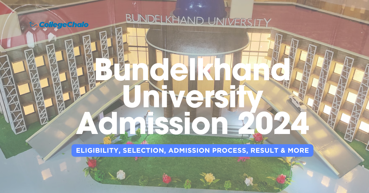 Bundelkhand University Admission 2024: Eligibility, Selection, Process, Result &#038; more