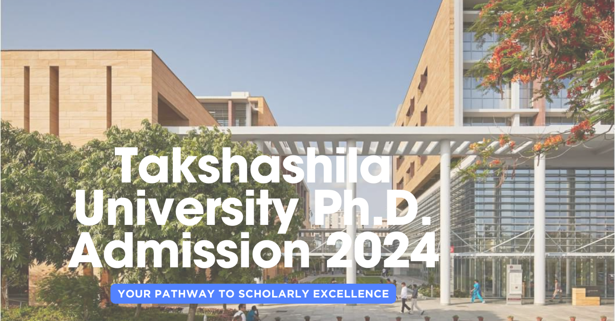 Takshashila University Ph.D. Admission 2024: Your Pathway to Scholarly Excellence