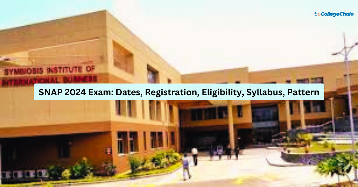 Snap 2024 Exam Dates, Registration, Eligibility, Syllabus, Pattern