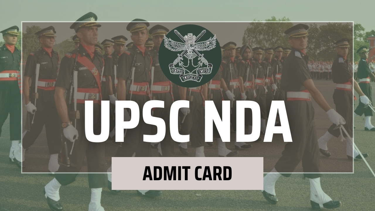 NDA 1 Admit Card 2024, Release Date, Download NDA Hall Ticket College